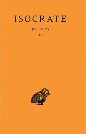 Dicours. Tome 4, Edition bilingue français-grec ancien