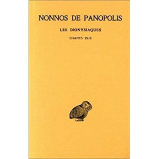 Les Dionysiaques. Tome 4, Chants IX-X, Edition bilingue français-grec ancien