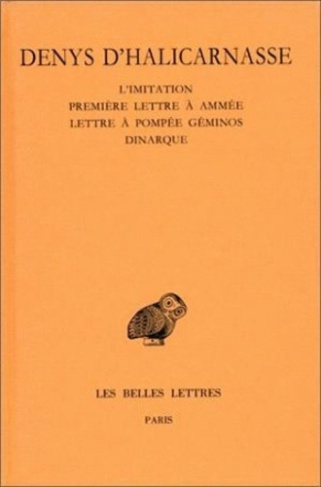 Opuscules rhétoriques. Tome 5, L'imitation (fragments, Epitomé) ; Première lettre à Ammée ; Lettre à