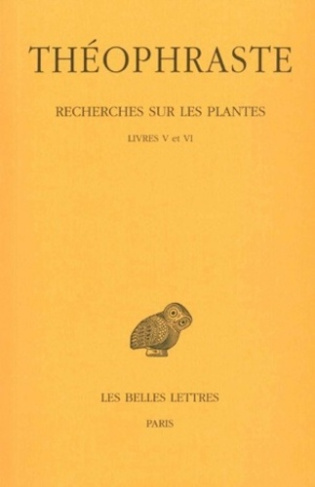 Recherches sur les plantes. Tome 3, Livres V et VI, Edition bilingue français-grec ancien