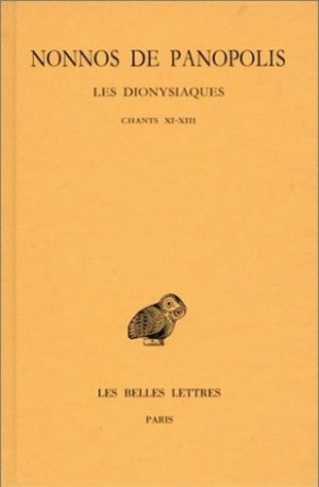 Les Dionysiaques. Tome 5, Chants XI-XIII, Edition bilingue français-grec ancien