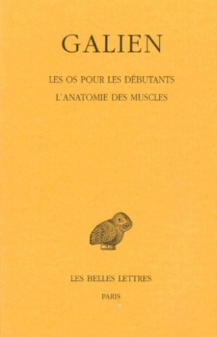 Oeuvres. Tome 7, Les os pour les debutants, l'anatomie des muscles, Edition bilingue français-grec a