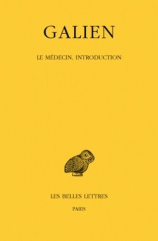 Oeuvres. Tome 3, Le médecin, introduction, Edition bilingue français-grec ancien