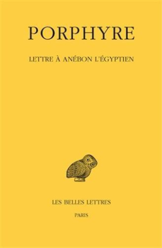 Lettre à Anébon l'Egyptien. Edition bilingue français-grec ancien