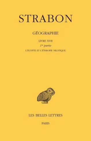 Géographie. Tome 14 Livre XVII, 1re partie : l'Egypte et l'Ethiopie nilotique, Edition bilingue fran