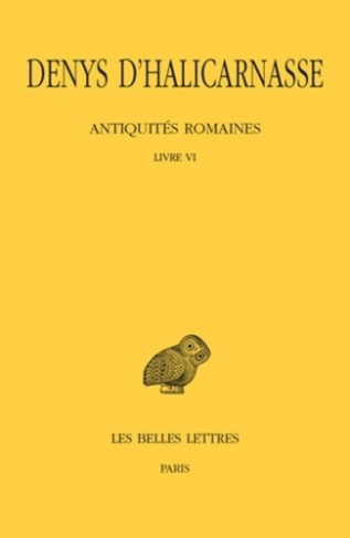 Antiquités romaines. Tome 6 Livre VI, Edition bilingue français-grec ancien