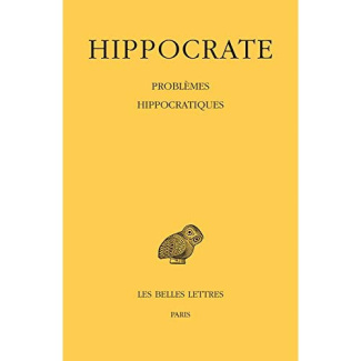 Oeuvres. Tome 16, Problèmes hippocratiques, Edition bilingue français-grec ancien