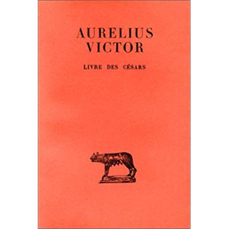 Livre des Césars. Edition bilingue français-latin