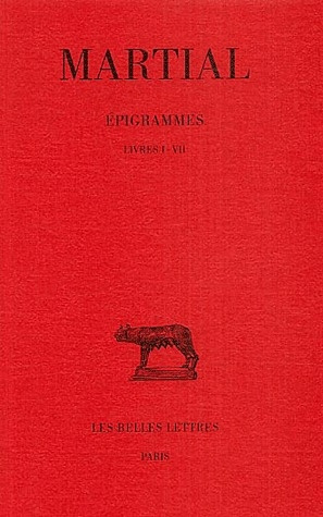 Epigrammes. Tome 1 (Livres I-VII), Edition bilingue français-latin