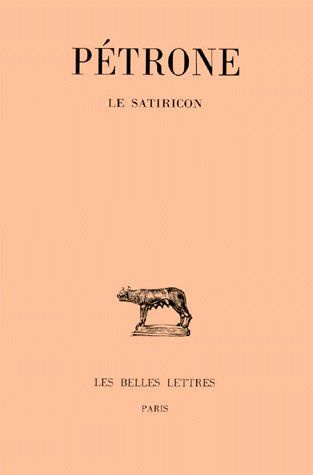 Le satiricon. Edition bilingue français-latin