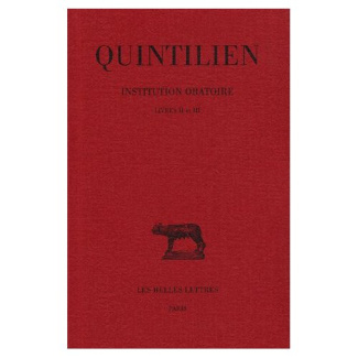 Institution oratoire. Tome 2, Livres II et III, Edition bilingue français-latin