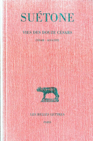 Vie des Douze Césars. Tome 1, César - Auguste, Edition bilingue français-latin