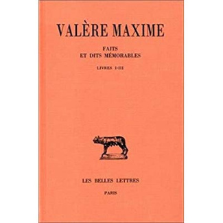 Faits et dits mémorables. Tome 1, Livres I-III, Edition bilingue français-latin