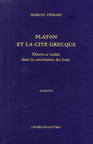 Platon et la cité grecque. Théorie et réalité dans la constitution des Lois, 2e édition
