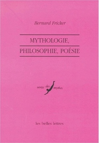 Mythologie, philosophie, poésie
