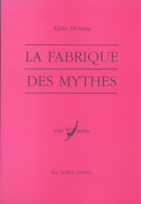 La fabrique des mythes