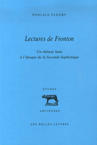 Lectures de Fronton. Un rhéteur latin à l'époque de la Seconde Sophistique