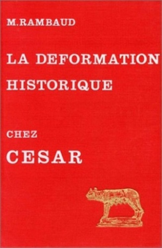 L'art de la déformation historique dans le commentaires de César