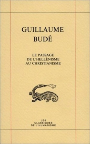 Le passage de l'Hellénisme au Christianisme : De transitu Hellenismi ad Christianismum
