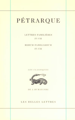 Lettres familières : Rerum familiarium. Tome 2, Livres IV-VII, Edition bilingue français-latin