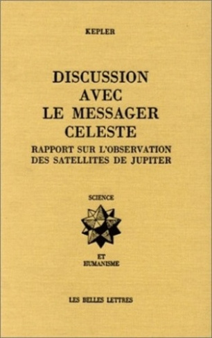 Dissertatio cum nuncio sidereo. narratio de observatis Jovis satellitibus