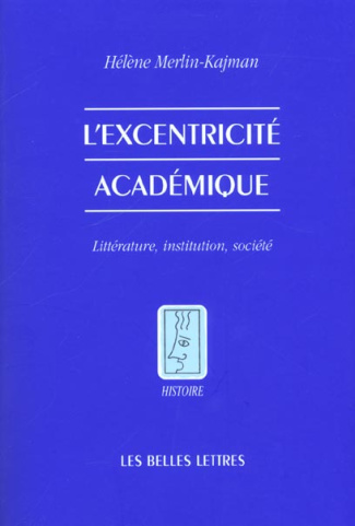 L'excentricité académique. Littérature, institution, société