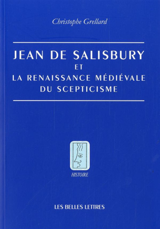 Jean de Salisbury et la renaissance médiévale du scepticisme