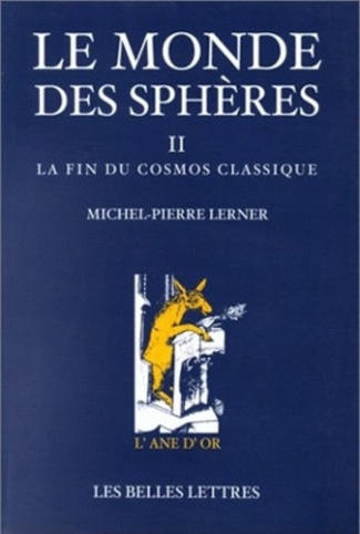 Le monde des sphères. Tome 2, La fin du cosmos classique