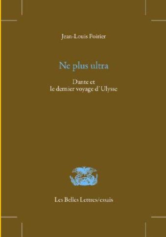 Ne plus ultra. Dante et le dernier voyage d'Ulysse