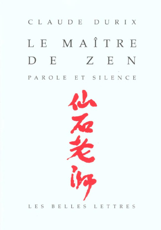 Le maître de zen. Parole et silence