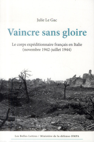 Vaincre sans gloire. Le corps expéditionnaire français en Italie (novembre 1942-juillet 1944)