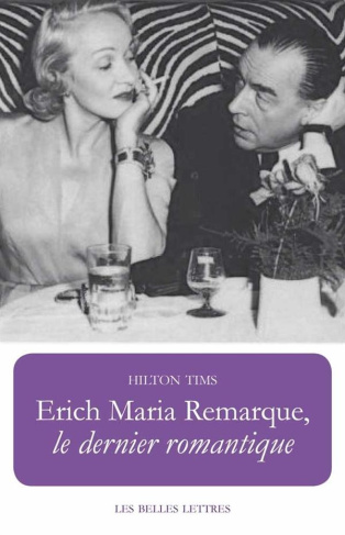 Erich Maria Remarque. Le dernier romantique