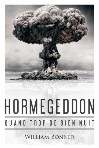Hormegeddon. Quand trop de bien nuit