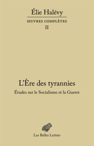 L'ère des tyrannies. Etudes sur le socialisme et la guerre