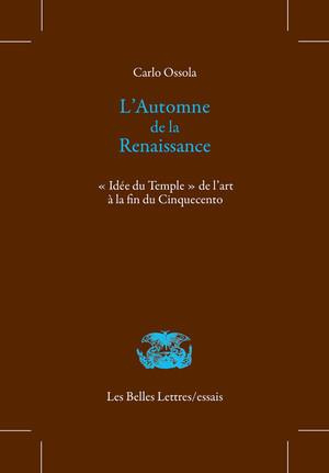 L'automne de la Renaissance. "Idée du Temple" de l'art à la fin du Cinquecento
