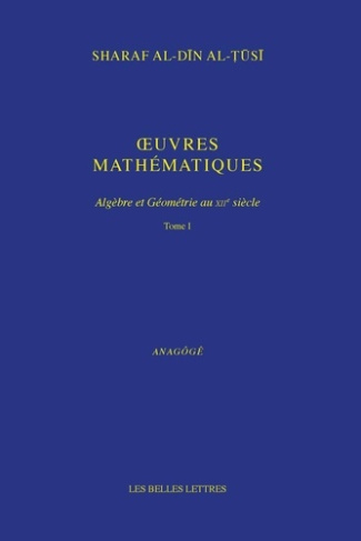Oeuvres mathématiques. Algèbre et Géométrie au XIIe siècle. Pack en 2 volumes