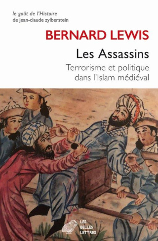 Les Assassins. Terrorisme et politique dans l'Islam médieval