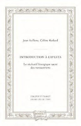 Introduction à l’Avesta. Le récitatif liturgique sacré des zoroastriens