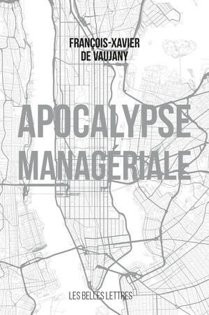 Apocalypse managériale. Promenade à Manhattan de 1941 à 1946 puis au-delà