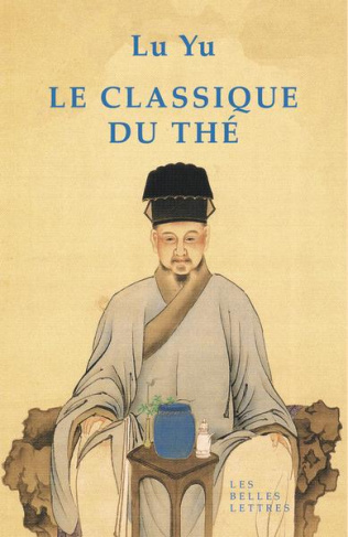 Le classique du thé. Edition bilingue français-chinois