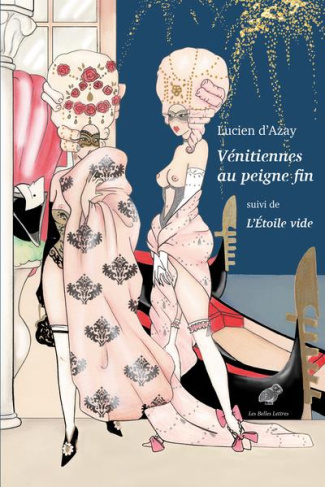 Vénitiennes au peigne fin. Suivi de L'Etoile vide