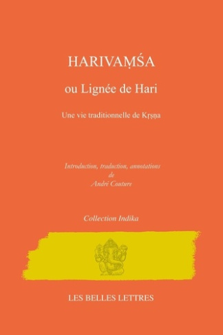 Harivamsa ou Lignée de Hari. Une vie traditionnelle de Krnsa