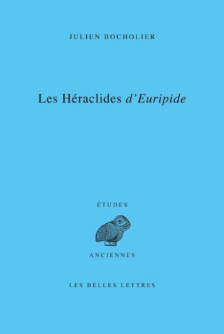 Les Héraclides d'Euripide. Edition, traduction et commentaire