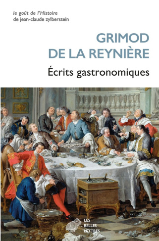 Ecrits gastronomiques. Almanach des gourmands (Première année : 1803) suivi de Manuel des Amphitryon