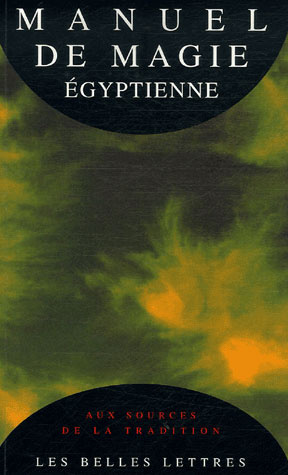 Manuel de magie égyptienne. La Papyrus magique de Paris, 2e édition