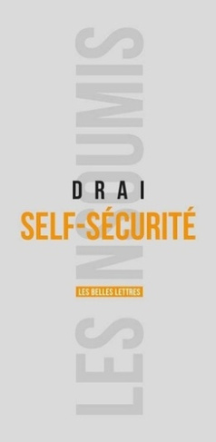 Self-sécurité. Le retour de l?individu dans la sécurité