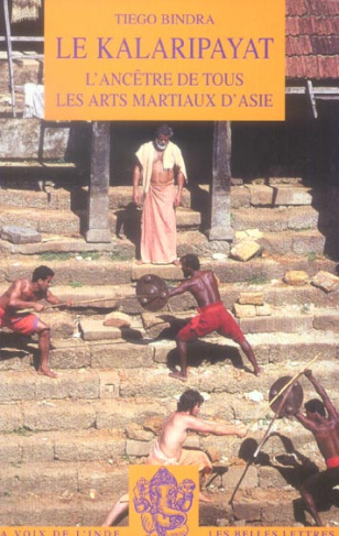 Le Kalaripayat. L'ancêtre de tous les arts martiaux d'Asie
