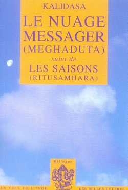 Le nuage messager (Meghaduta). Suvi de Les saisons (ritusamhara), Edition bilingue français-sanskrit