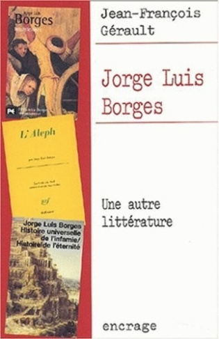 Jorge Luis Borges. Une autre littérature