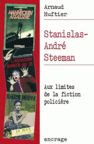 Stanislas-Andre Steerman. Aux limites de la fiction policière